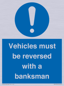 Vehicles must be reversed with a banksman